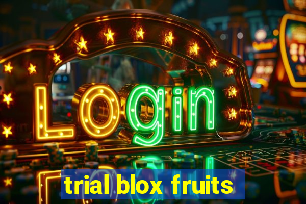 trial blox fruits